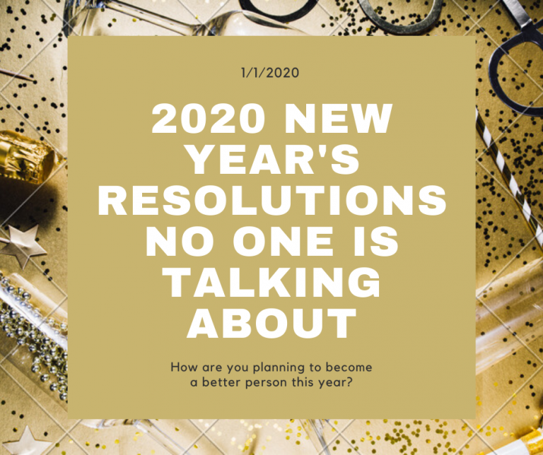 2020 New Year's Resolutions No One is Talking About